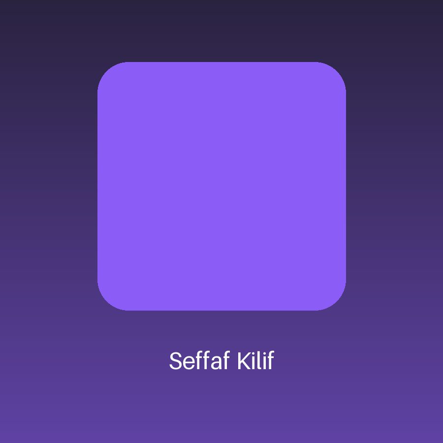 Şeffaf Kılıf