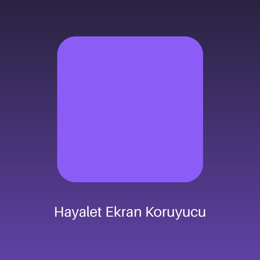 Hayalet Ekran Koruyucu